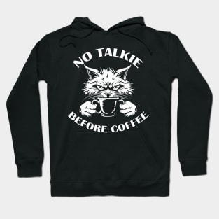 NO TALKIE BEFORE COFFEE Hoodie